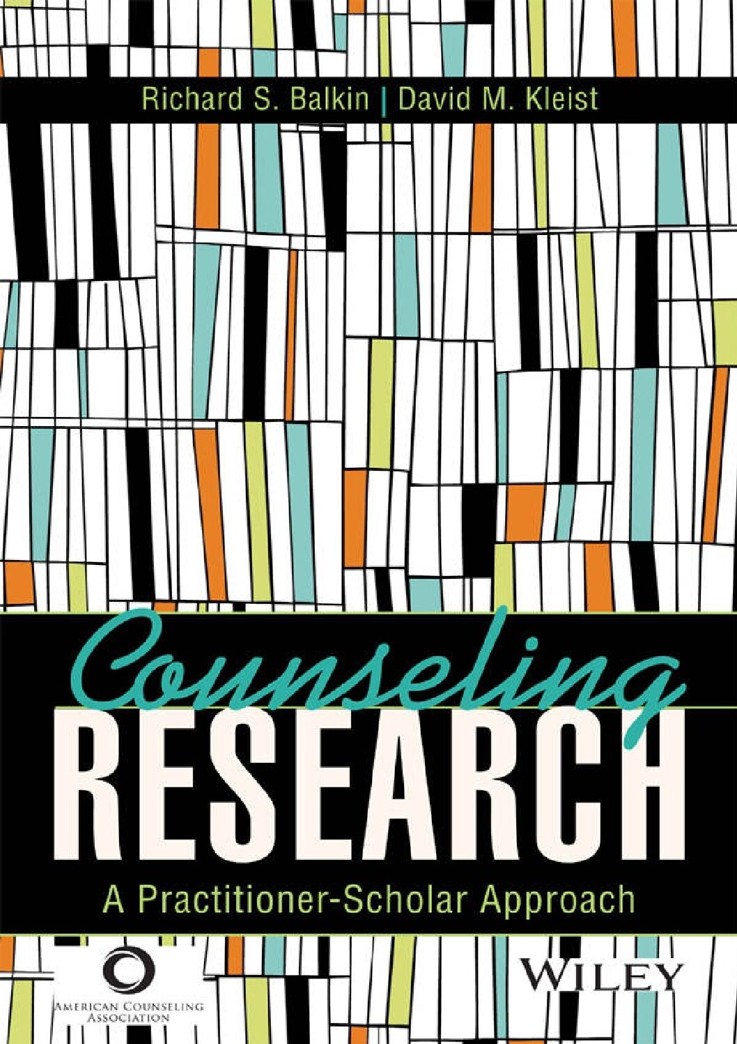 eBook [PDF] Counseling Research A Scholar-Practitioner Approach By Richard S Balkin_ David M Kleist
