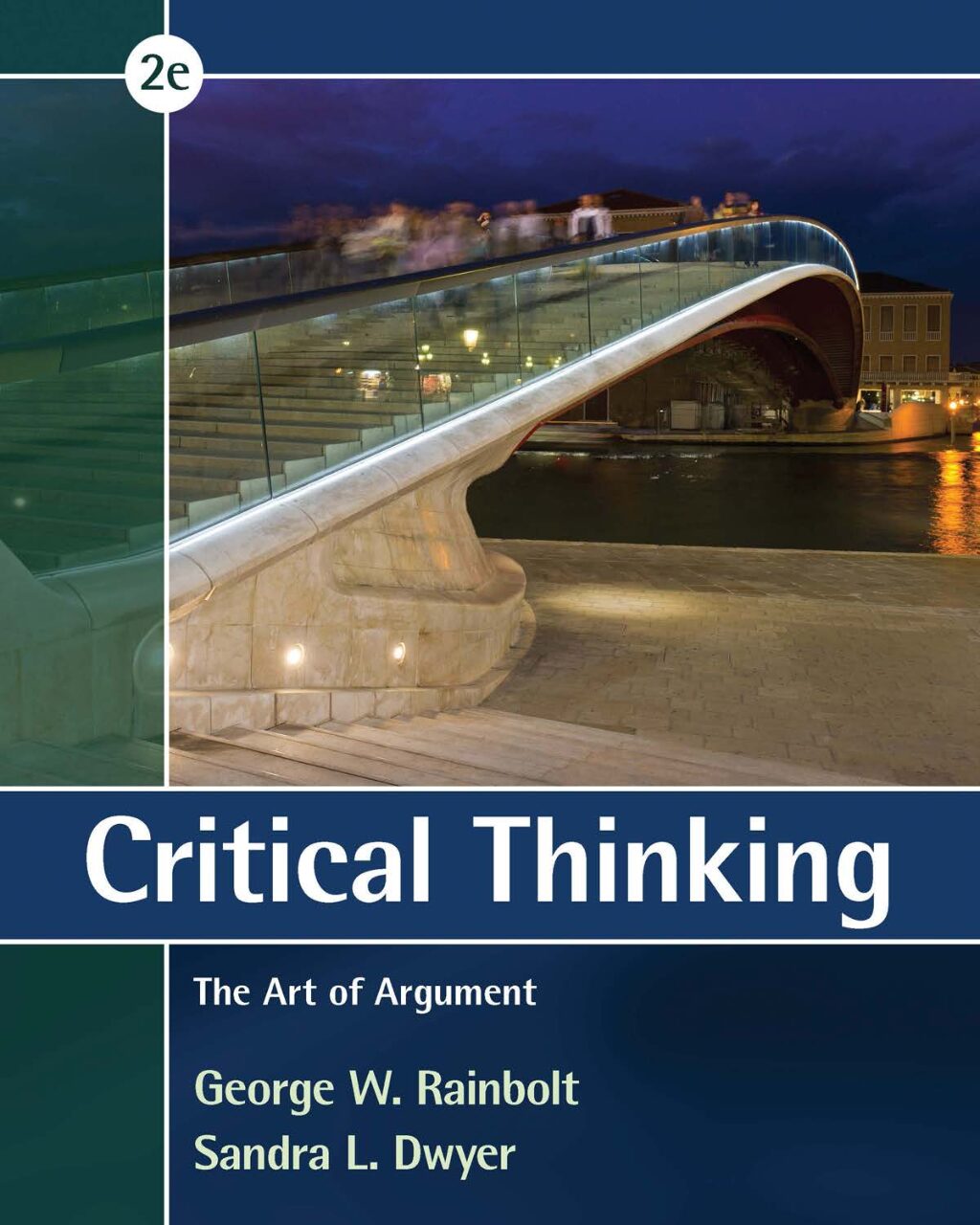 eBook [PDF] Critical Thinkin The Art Of Argument 2nd Edition By George W. Rainbolt, Sandra L. Dwyer
