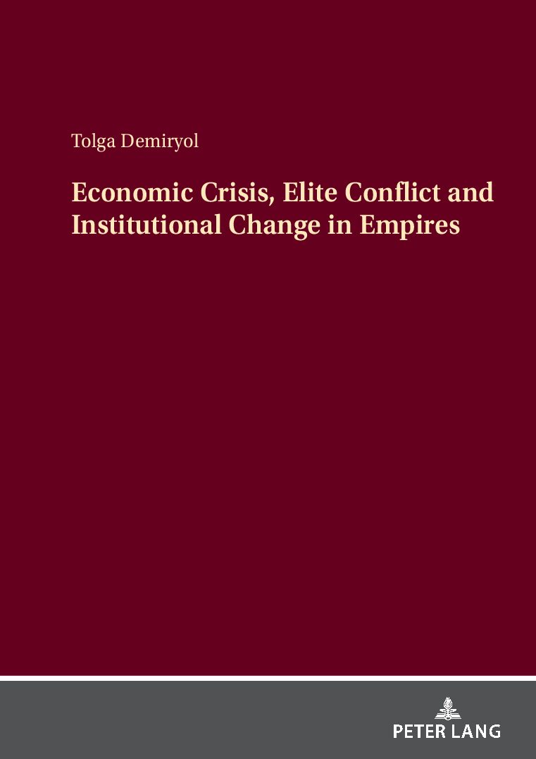 eBook [PDF] Economic Crisis Elite Conflict and Institutional Change in Empires By Tolga Demiryol