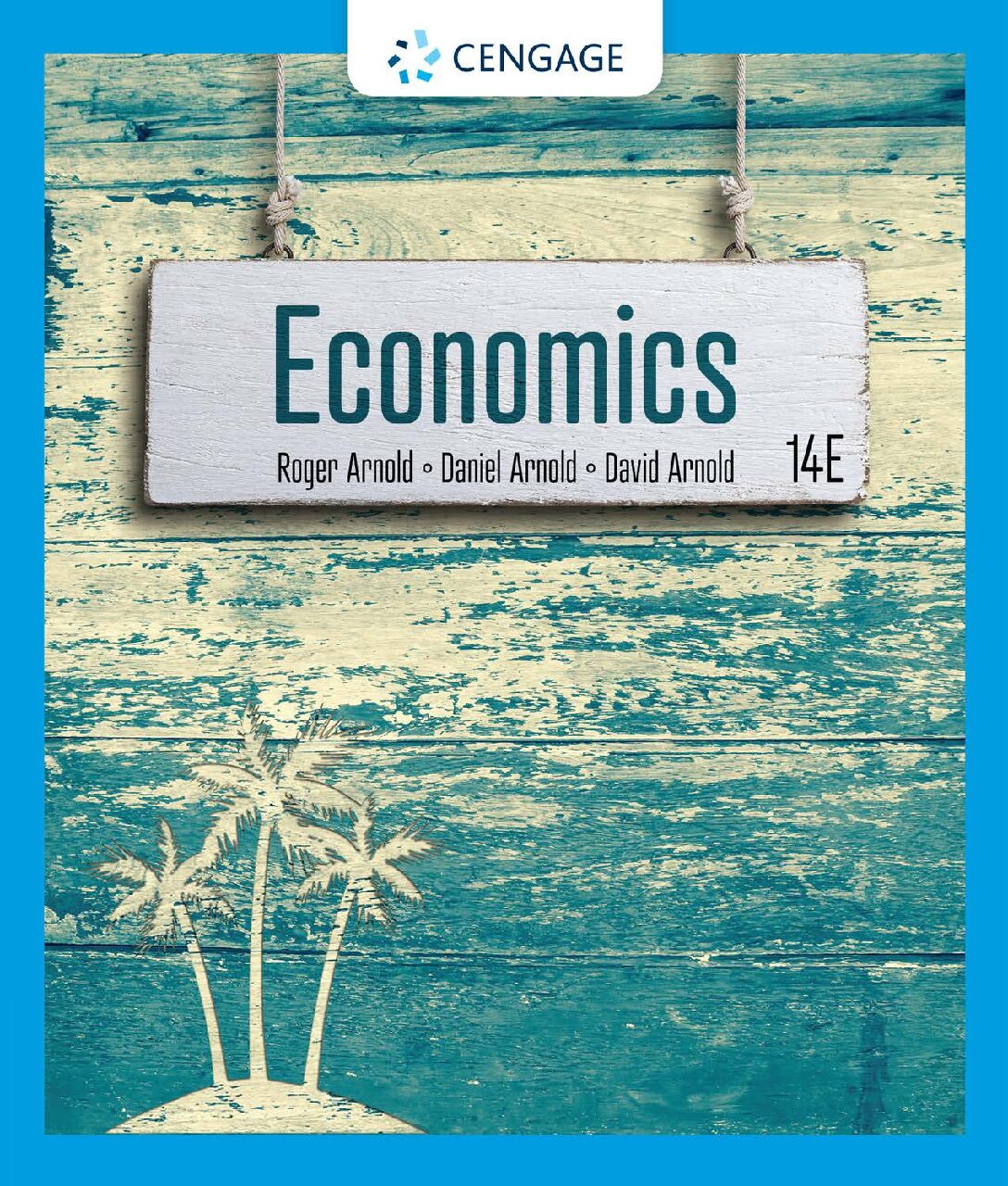 eBook [PDF] Economics 14th Edition By Roger A. Arnold, Daniel R. Arnold, David H. Arnold