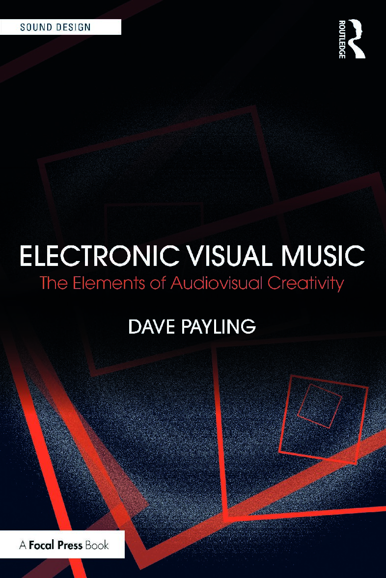 eBook [PDF] Electronic Visual Music The Elements of Audiovisual By Dave Payling 25