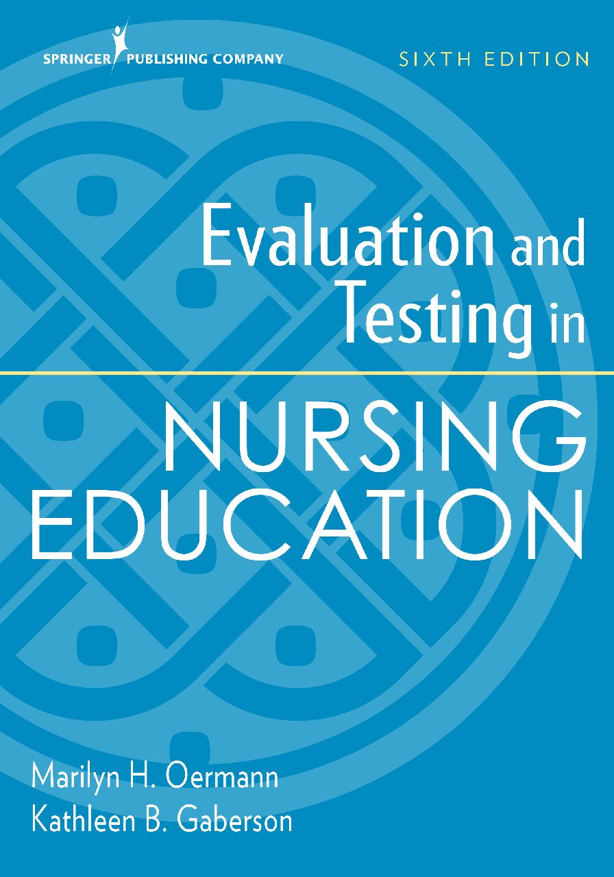 eBook [PDF] Evaluation and testing in nursing education 6th Edition By Kathleen B. Gaberson_ Marilyn H. Oermann