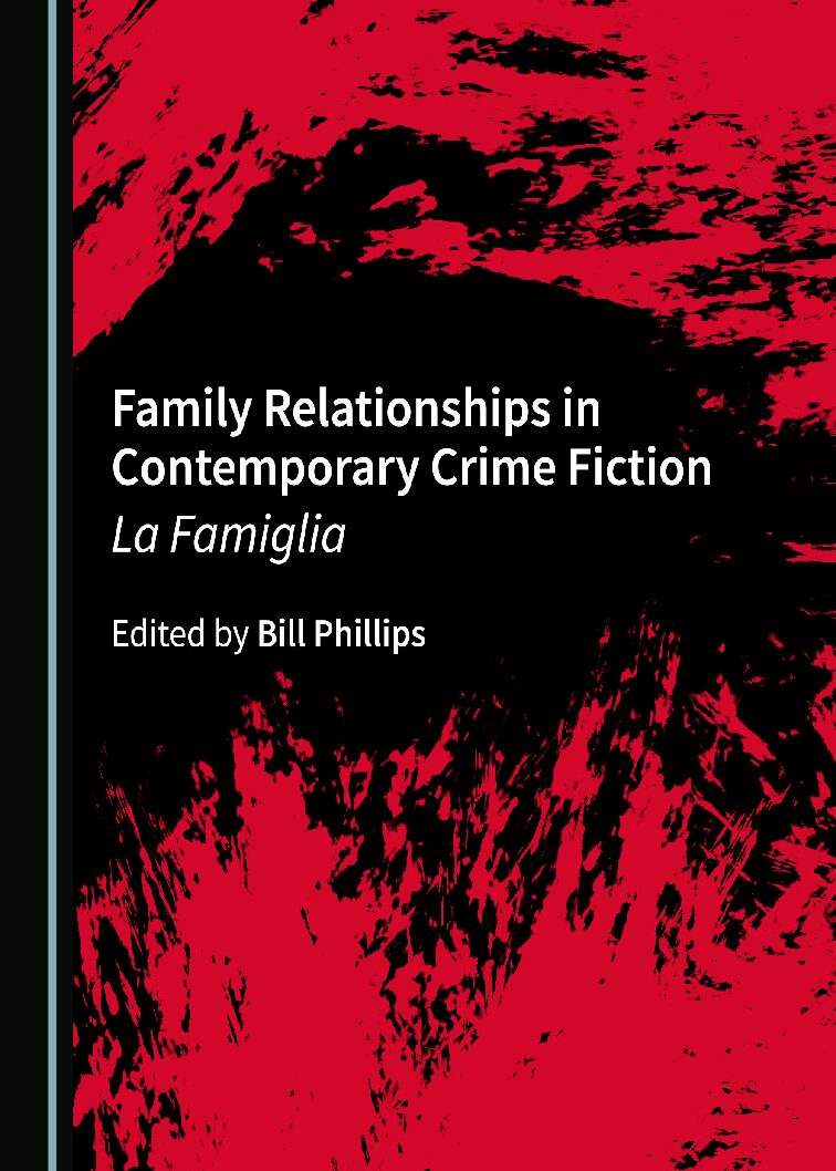 eBook [PDF] Family Relationships in Contemporary Crime Fiction La Famiglia By Bill Phillips