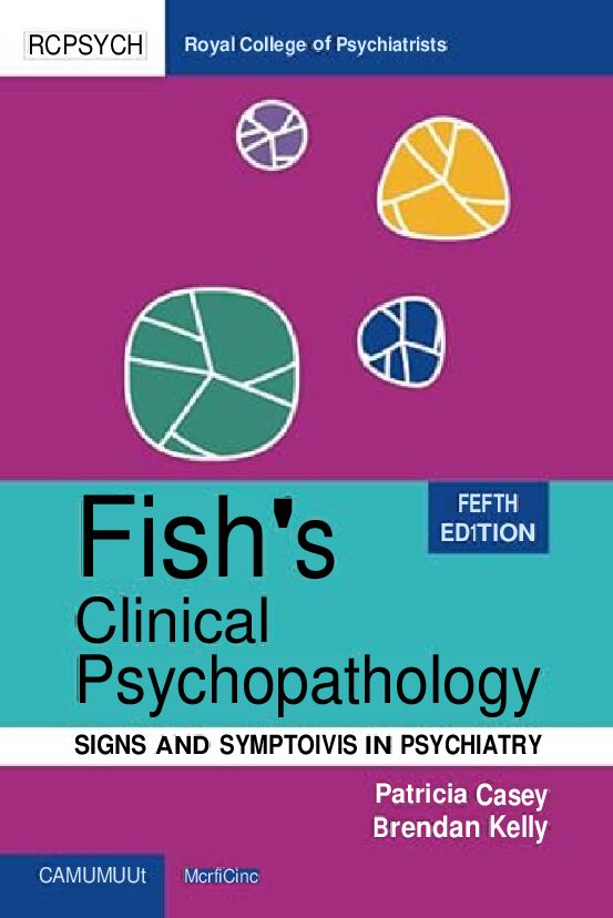 eBook [PDF] Fish's Clinical Psychopathology 5th Edition By Patricia Casey, Brendan Kelly