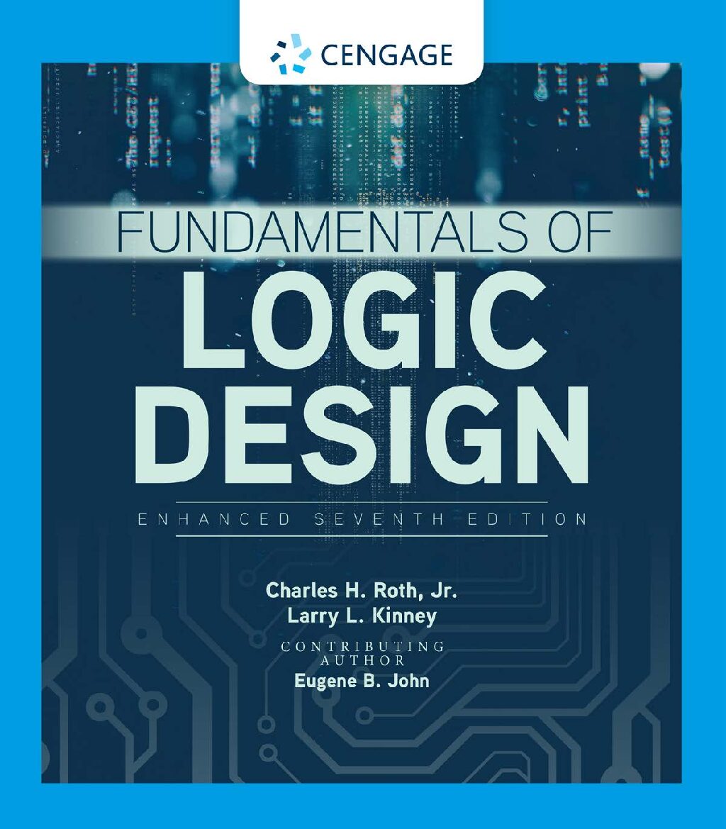eBook [PDF] Fundamentals of Logic Design, Enhanced 7th Edition By Jr. Charles H. Roth, Larry L Kinney, Eugene B. John