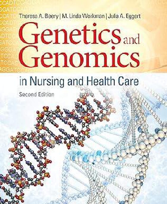 eBook [PDF] Genetics and Genomics in Nursing and Health Care 2nd Edition By Theresa Beery