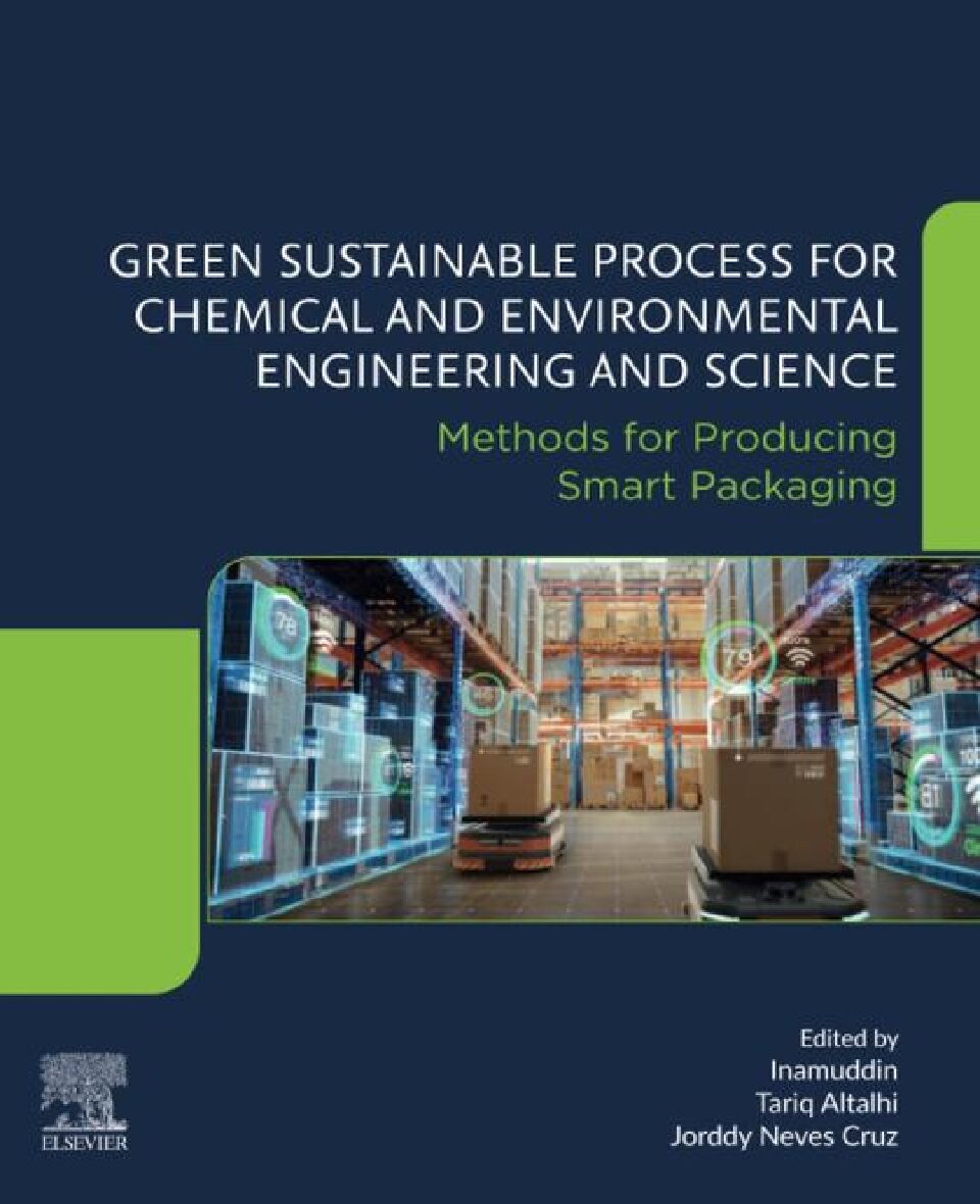 eBook [PDF] Green Sustainable Process For Chemical And Environmental Engineering And Science. Methods For Producing Smart Packaging By Inamuddin, Tariq Altalhi, Jorddy Neves Cruz