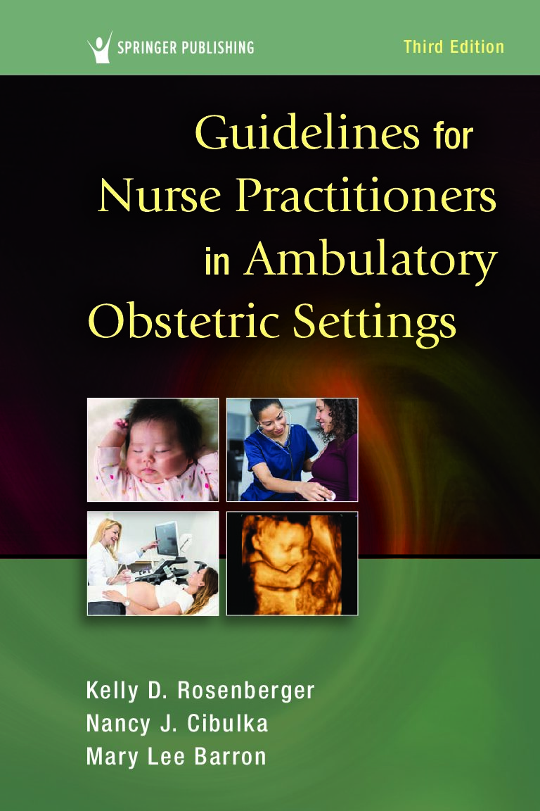 eBook [PDF] Guidelines for Nurse Practitioners in Ambulatory Obstetric Settings 3rd Edition By Kelly D Rosenberger, Nancy J. Cibulka, Mary Lee Barron