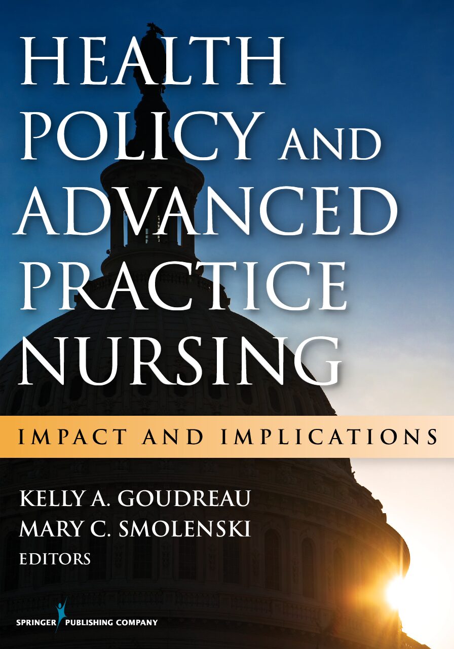 eBook [PDF] Health Policy and Advanced Practice Nursing Impact and Implications By Kelly A. Goudreau, Mary C. Smolenski
