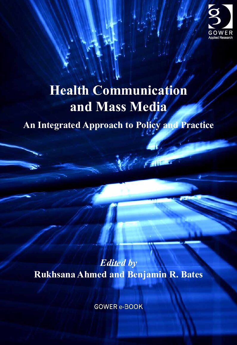 eBook [PDF] Health communication and mass media an integrated approach to policy and practice By Ahmed, Rukhsana_ Bates, Benjamin R