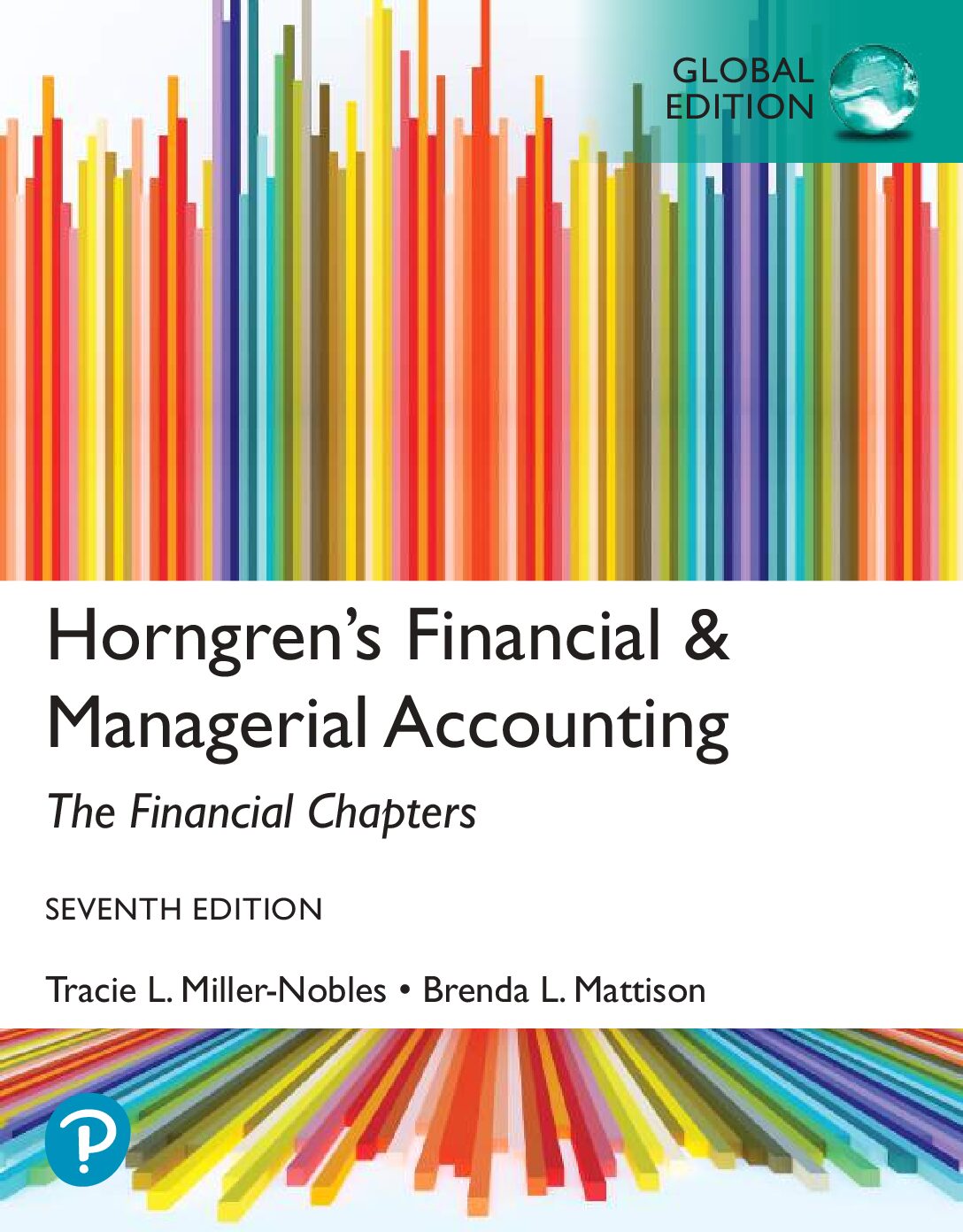 eBook [PDF] Horngrens Financial Managerial Accounting 7th global edition By Tracie Miller Nobles Ella Mae Matsumura Brenda Mattison