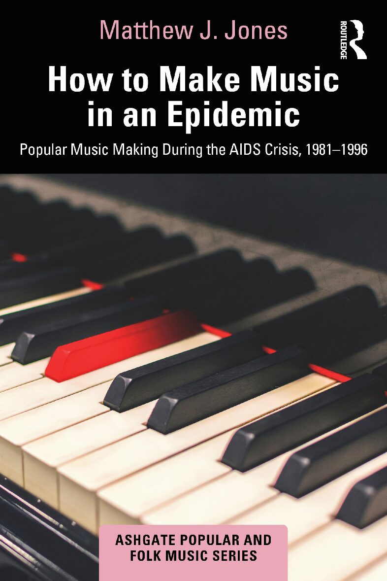 eBook [PDF] How to Make Music in an Epidemic Popular Music Making During the AIDS Crisis, 1981-1996 By Matthew Jones