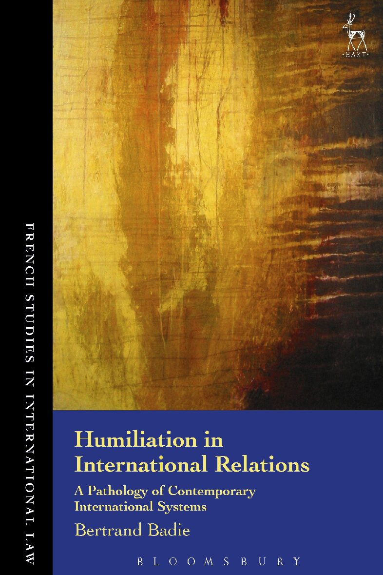 eBook [PDF] Humiliation in International Relations A Pathology of Contemporary International Systems By Bertrand Badie
