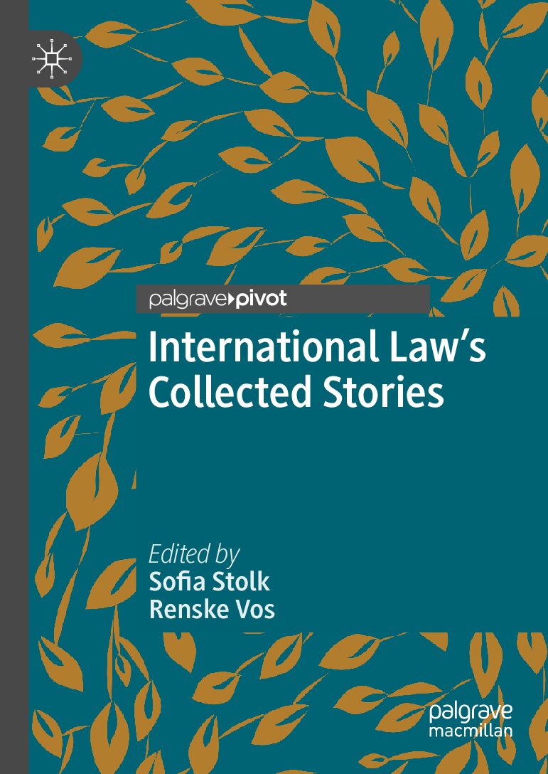 eBook [PDF] International Law's Collected Stories By Sofia Stolk, Renske Vos