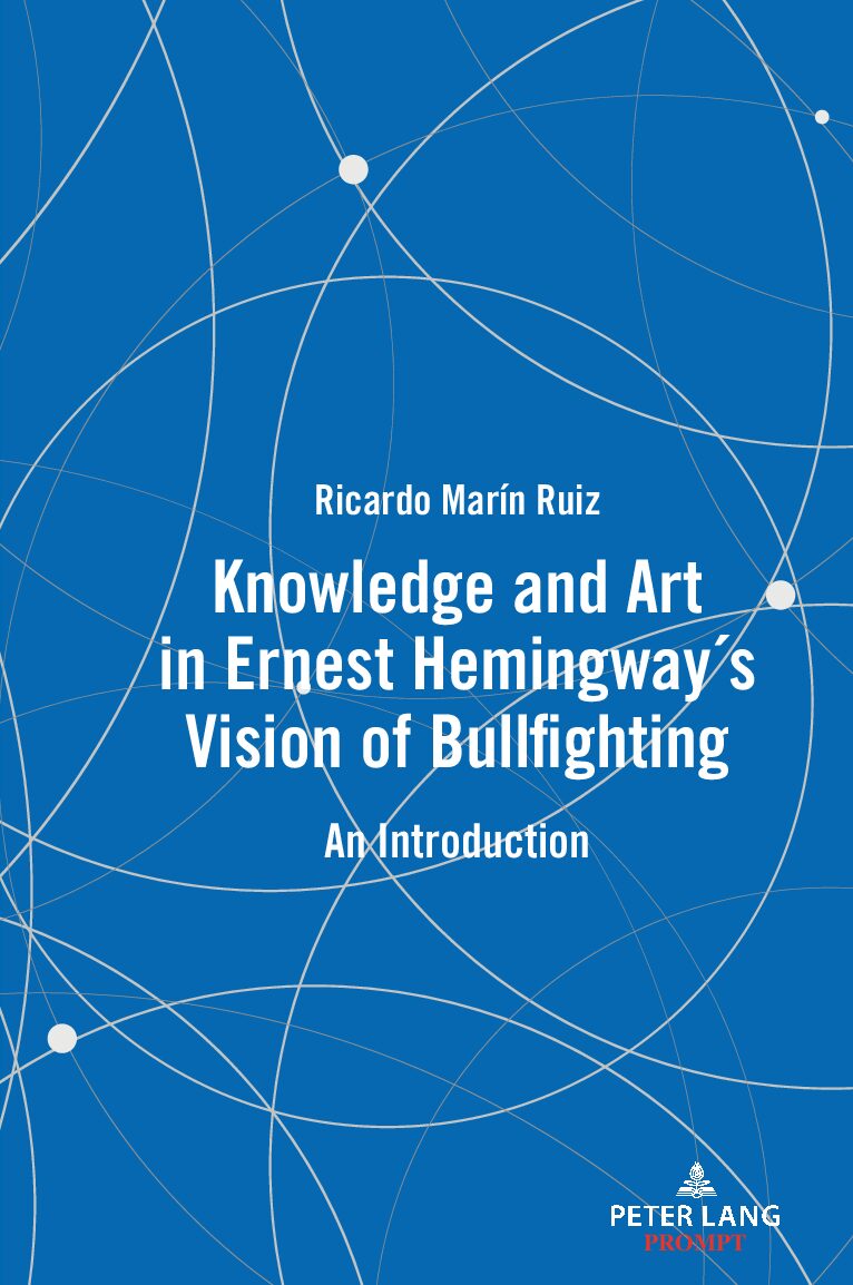 eBook [PDF] Knowledge and Art in Ernest Hemingway’s Vision of Bullfighting  An Introductio By Ricardo Marn Ruiz