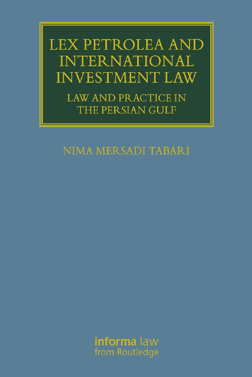 eBook [PDF] Lex Petrolea and International Investment Law Law and Practice in the Persian Gulf By Nima Mersadi Tabari