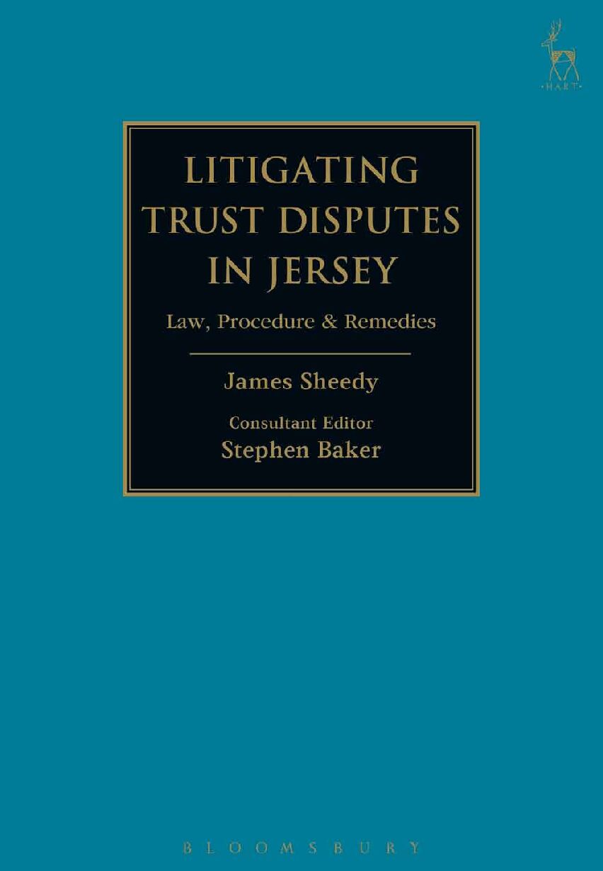 eBook [PDF] Litigating Trust Disputes in Jersey Law, Procedure & Remedies By James M Sheedy_ Stephen M Baker