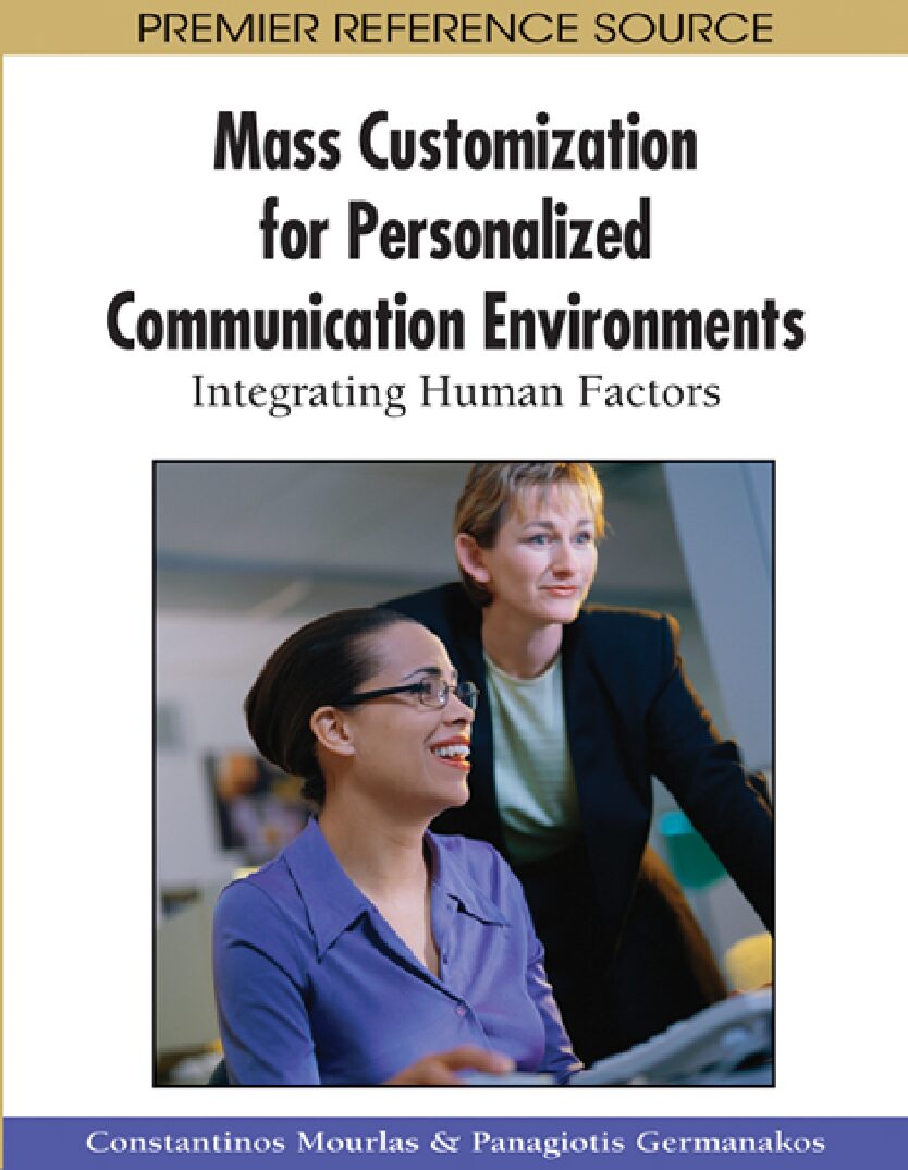 eBook [PDF] Mass Customization for Personalized Communication Environments Integrating Human Factors By Constantinos Mourlas, Panagiotis Germanakos
