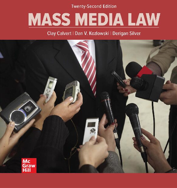 eBook [PDF] Mass Media Law 22nd Edition By Clay Calvert, Dan V. Kozlowski, Derigan Silver