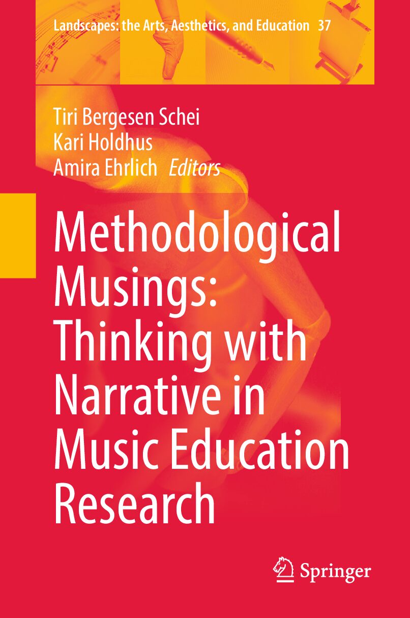 eBook [PDF] Methodological Musings Thinking with Narrative in Music Education Research By Tiri Bergesen Schei, Kari Holdhus, Amira Ehrlich