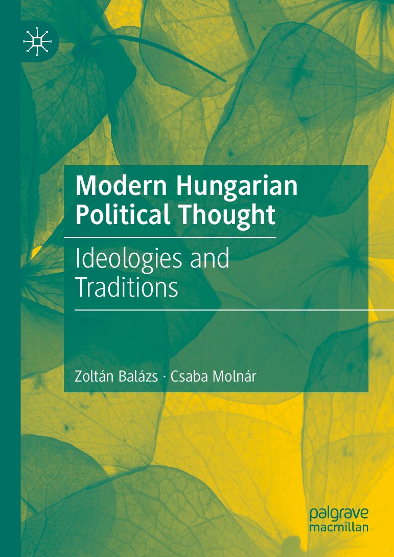 eBook [PDF] Modern Hungarian Political Thought Ideologies and Traditions By Zoltán Balázs, Csaba Molnár