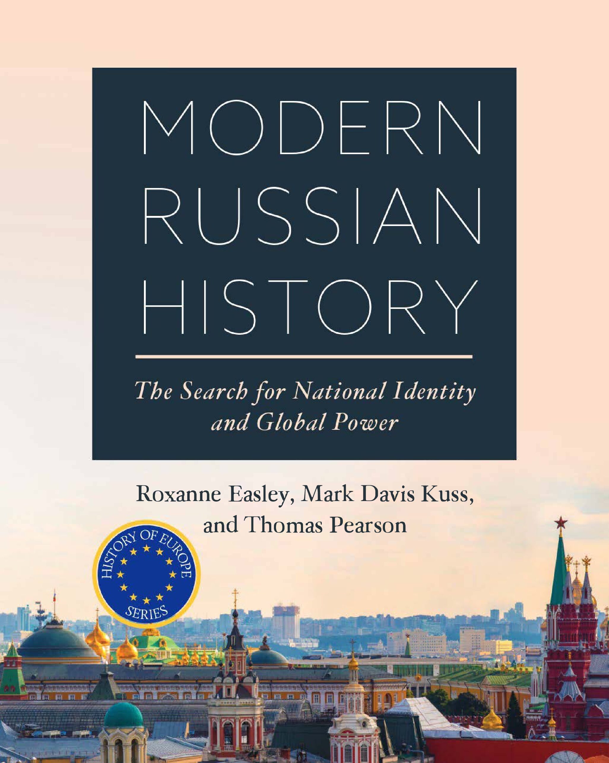 eBook [PDF] Modern Russian History The Search for National Identity and Global Power By Roxanne Easley, Mark Davis Kuss, Thomas Pearson