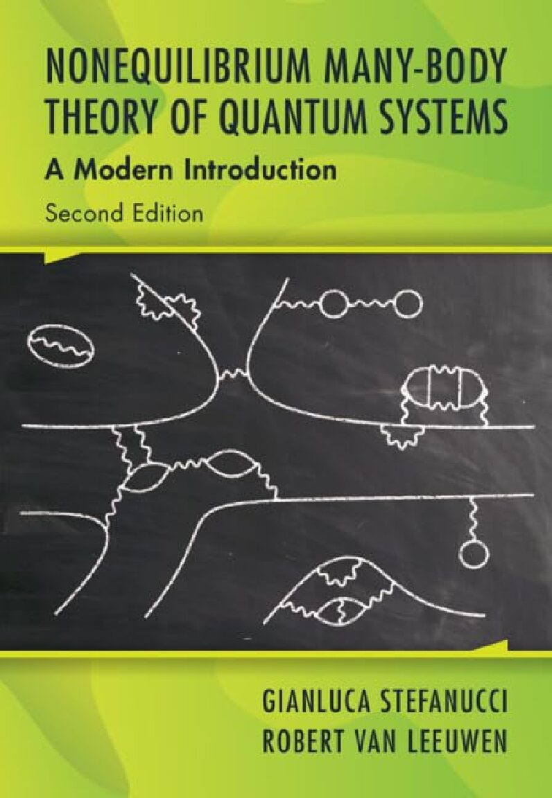 eBook [PDF] Nonequilibrium Many Body Theory of Quantum Systems A Modern Introduction 2nd Edition By Gianluca Stefanucci, Robert van Leeuwen
