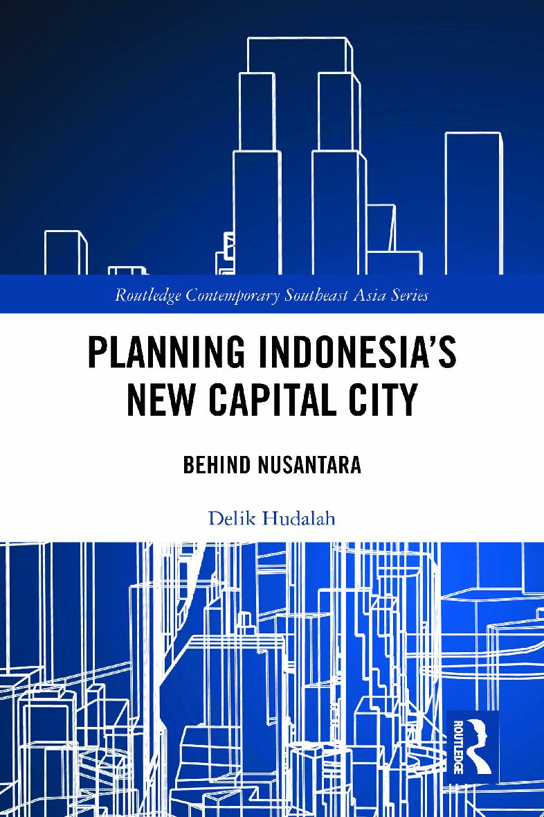 eBook [PDF] Planning Indonesia’s New Capital City Behind Nusantara By Delik Hudalah