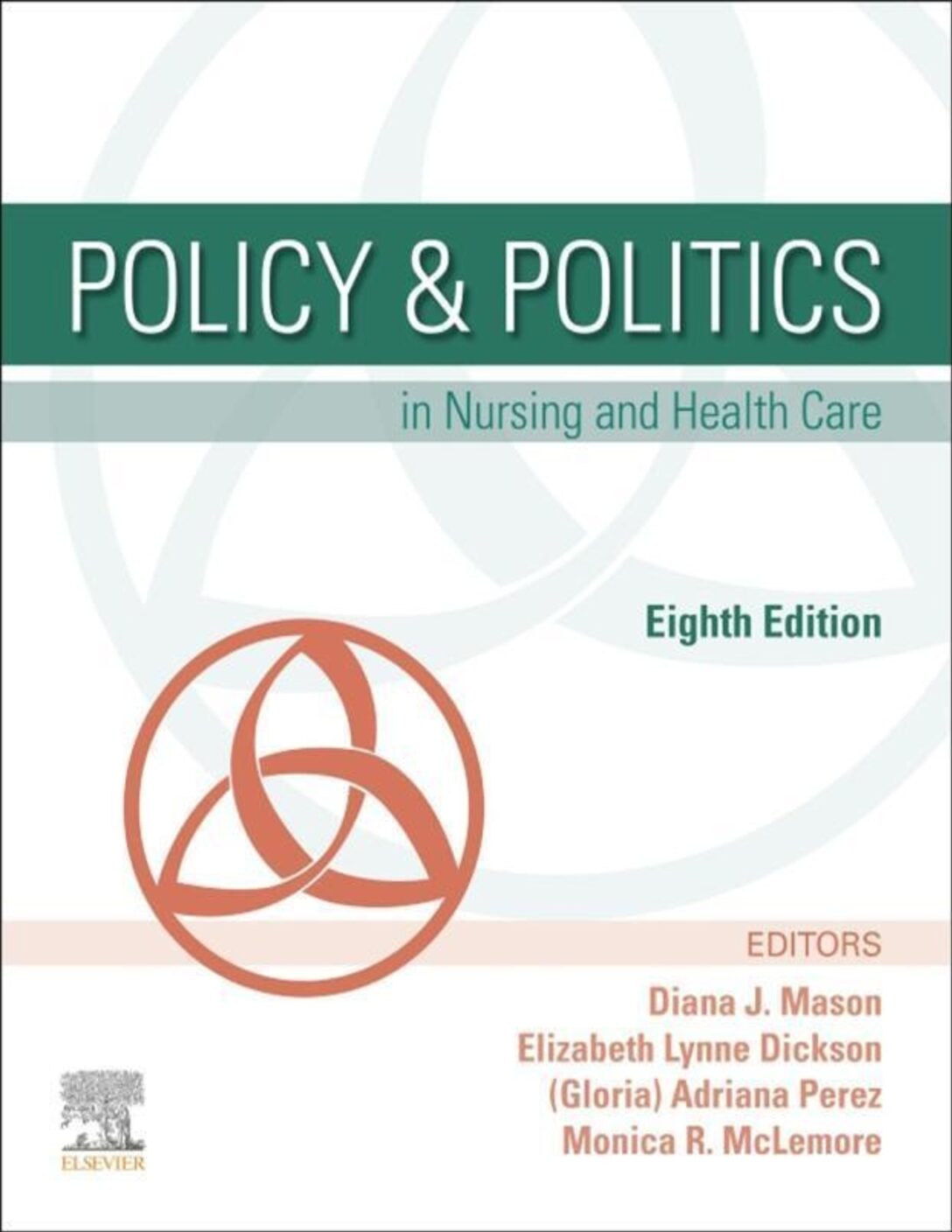 eBook [PDF] Policy & Politics in Nursing and Health Care 8th Edition By Diana J. Mason, Elizabeth Lynne Dickson, Adriana Perez