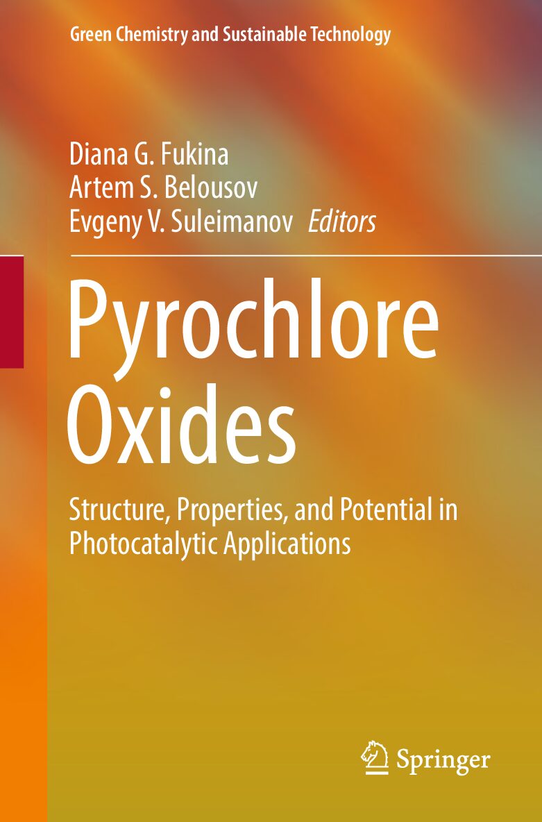 eBook [PDF] Pyrochlore Oxide Structure, Properties, and Potential in Photocatalytic Applications By Diana G Fukina, Artem S Belousov, Evgeny V. Suleimanov