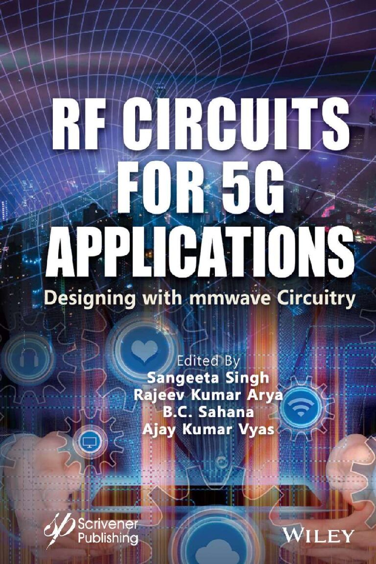 eBook [PDF] RF Circuits for 5G Applications Designing with mmWave Circuitry By Sangeeta Singh, Rajeev Kumar Arya, B. C. Sahana, Ajay Kumar Vyas