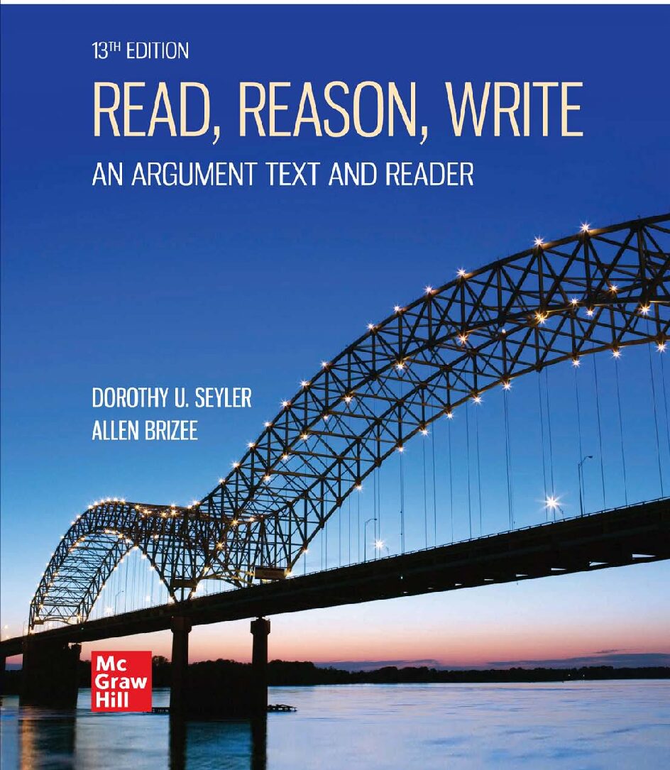 eBook [PDF] Read Reason Write An Argument Text and Reader 13th Edition By Dorothy U. Seyler, Allen Brizee
