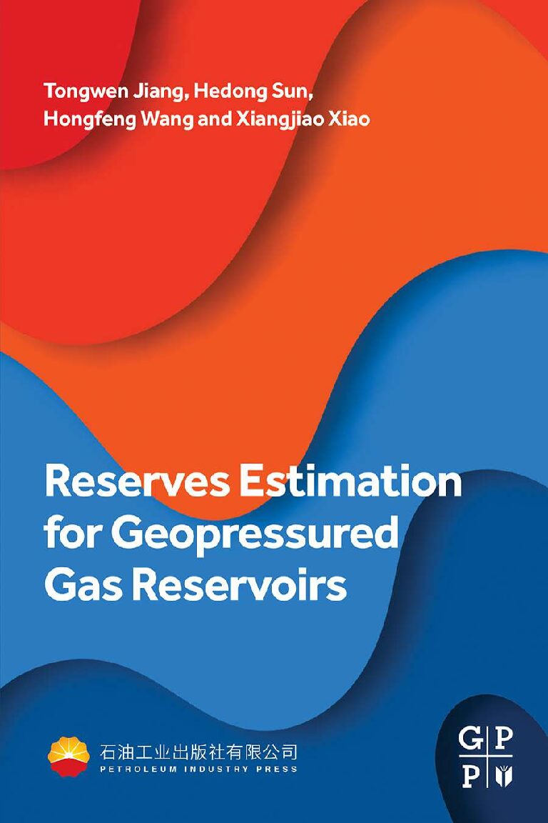 eBook [PDF] Reserves Estimation for Geopressured Gas Reservoirs By Tongwen Jiang, Hedong Sun, Hongfeng Wang, Xiangjiao Xiao