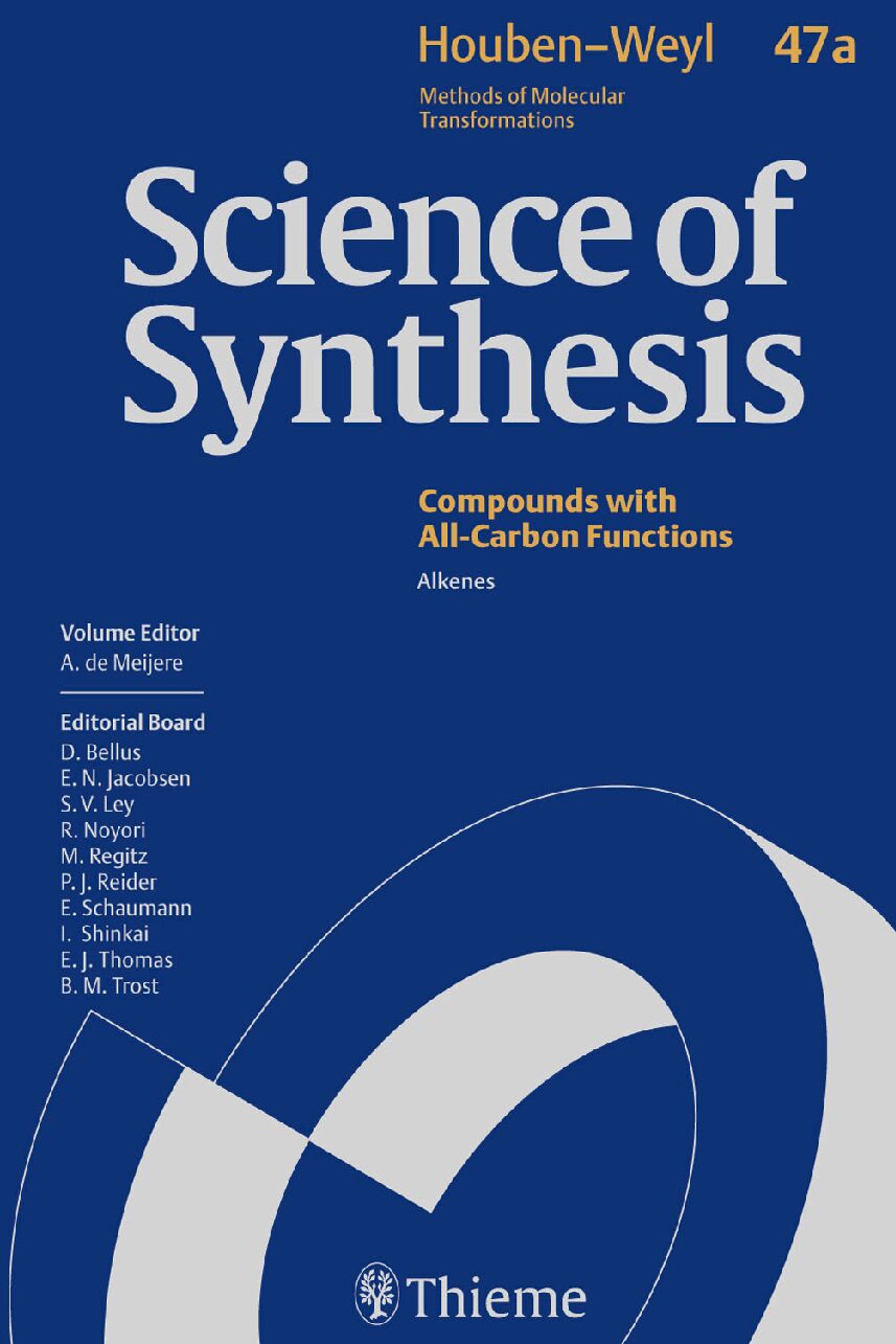 eBook [PDF] Science of synthesis Houben-Weyl methods of molecular transformations. Compounds with All-Carbon Functions. Alkenes Vol 47a By de Meijere A.