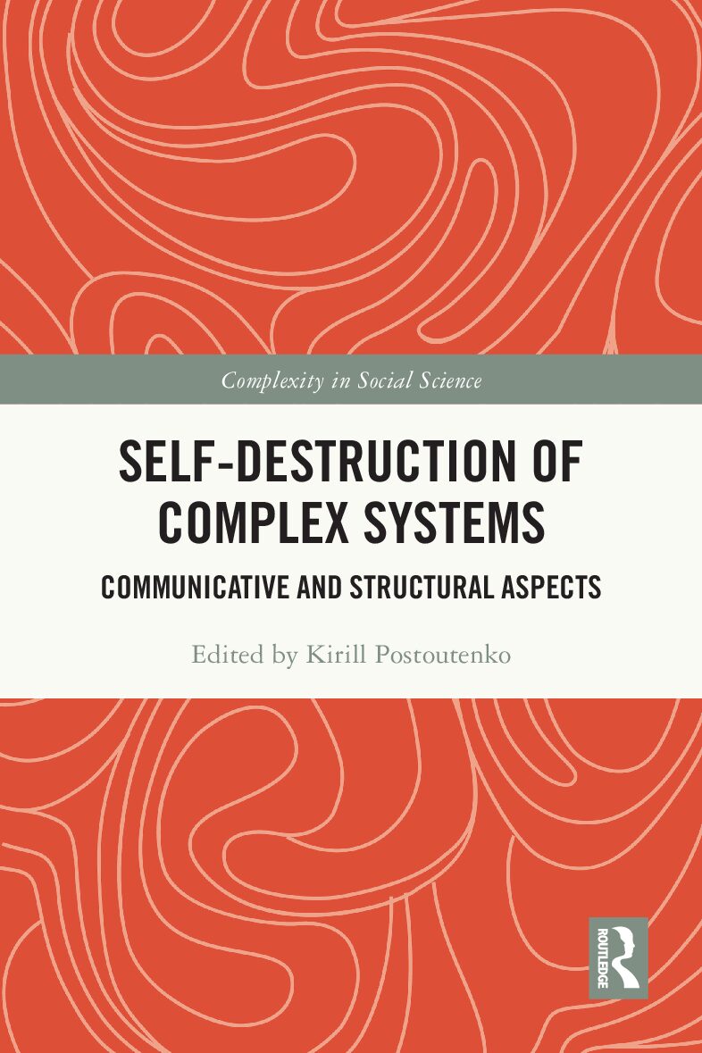 eBook [PDF] Self Destruction of Complex Systems Communicative and Structural Aspects By Kirill Postoutenko