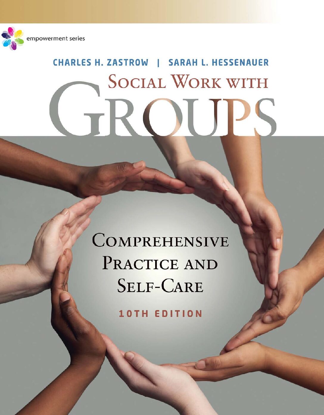 eBook [PDF] Social Work with Groups Comprehensive Practice and Self-Care 10th Edition By Charles Zastrow, Sarah L. Hessenauer