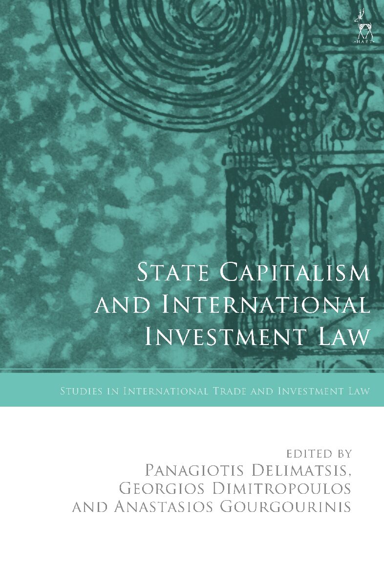 eBook [PDF] State Capitalism and International Investment Law By Panagiotis Delimatsis_ Georgios Dimitropoulos_ Anastasios Gourgo