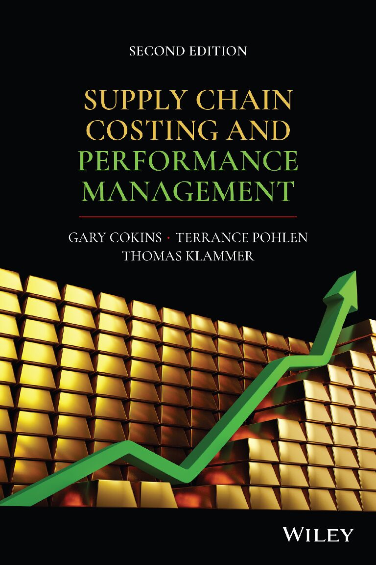 eBook [PDF] Supply chain costing and performance management 2nd Edition By Terrance Pohlen_ Thomas P. Klammer_ Gary Cokins