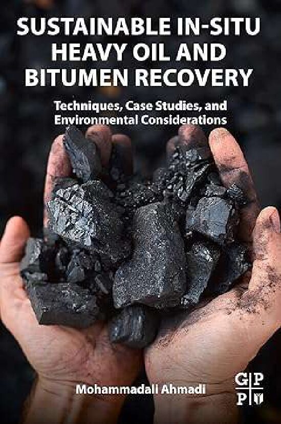 eBook [PDF] Sustainable In Situ Heavy Oil and Bitumen Recovery By Mohammadali Ahmadi