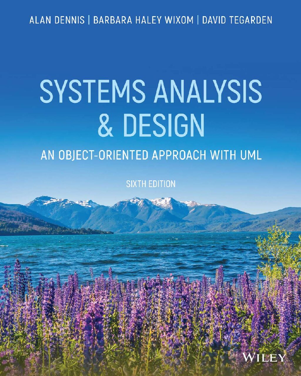 eBook [PDF] Systems Analysis and Design An Object-Oriented Approach with UML 6th Edition By Alan Dennis, Barbara Wixom, David Tegarden