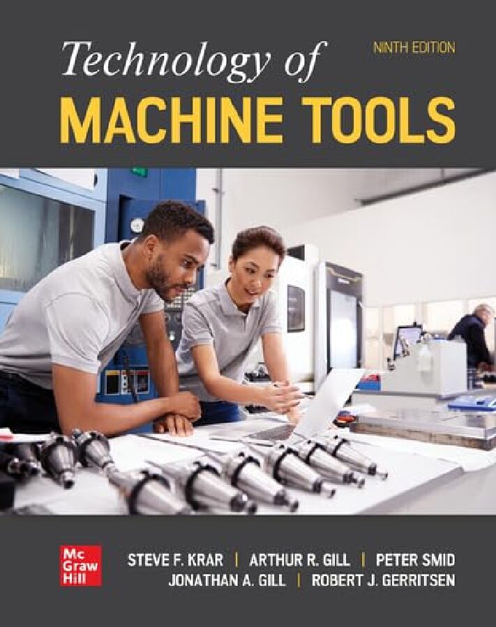 eBook [PDF] Technology of Machine Tools 9th Edition By Steve Krar, Arthur Gill, Peter Smid