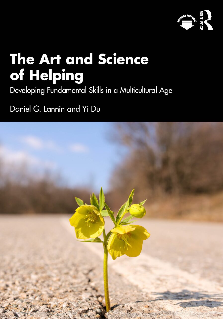 eBook [PDF] The Art and Science of Helping Developing Fundamental Skills in a Multicultural Age By Daniel G. Lannin and Yi Du