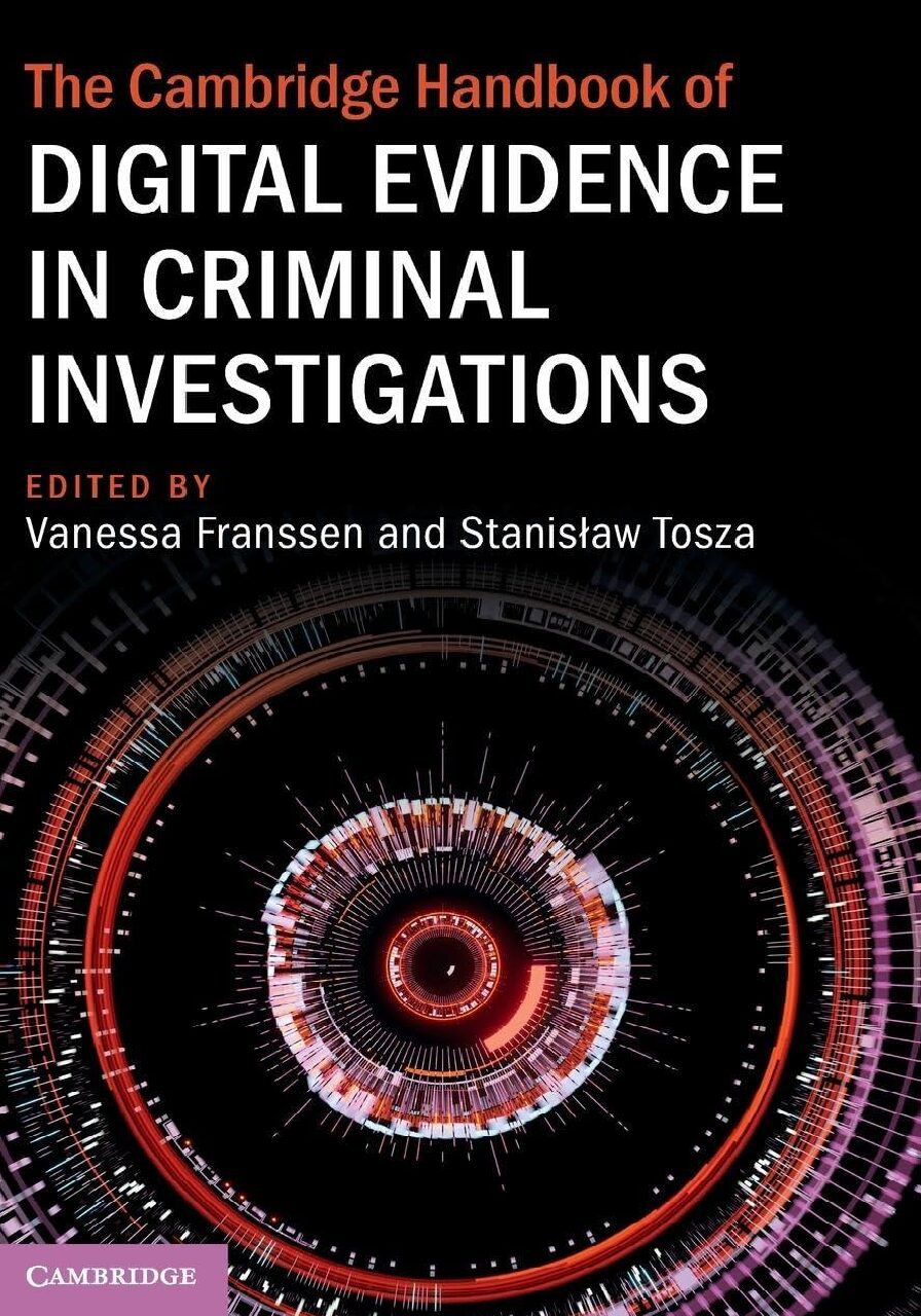 eBook [PDF] The Cambridge Handbook of Digital Evidence in Criminal Investigations By Vanessa Franssen, Stanisław Tosza