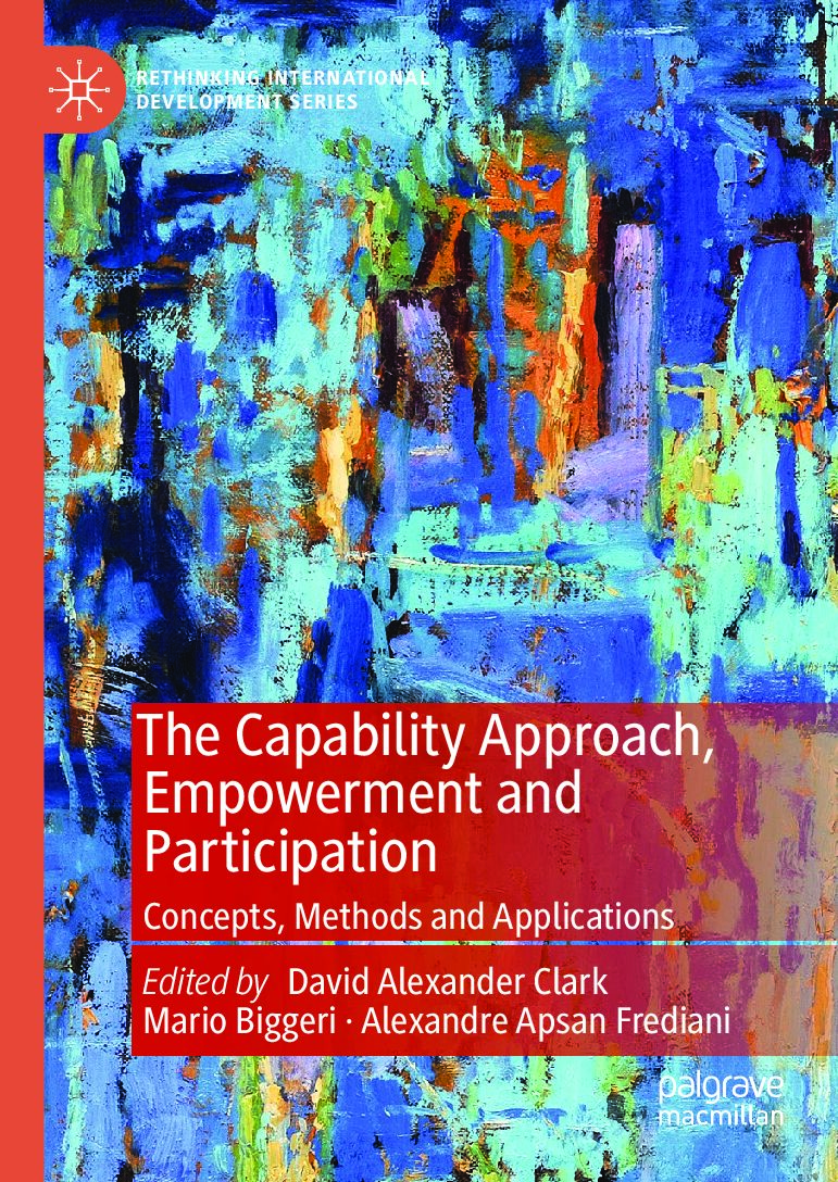 eBook [PDF] The Capability Approach, Empowerment and Participation Concepts, Methods and Applications By David Alexander Clark, Mario Biggeri, Alexandre Apsan Frediani