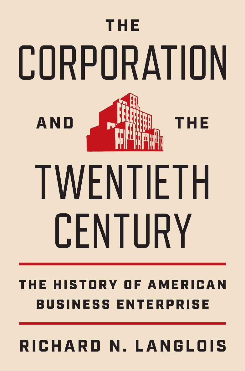 eBook [PDF] The Corporation and the Twentieth Century By Richard N_ Langlois