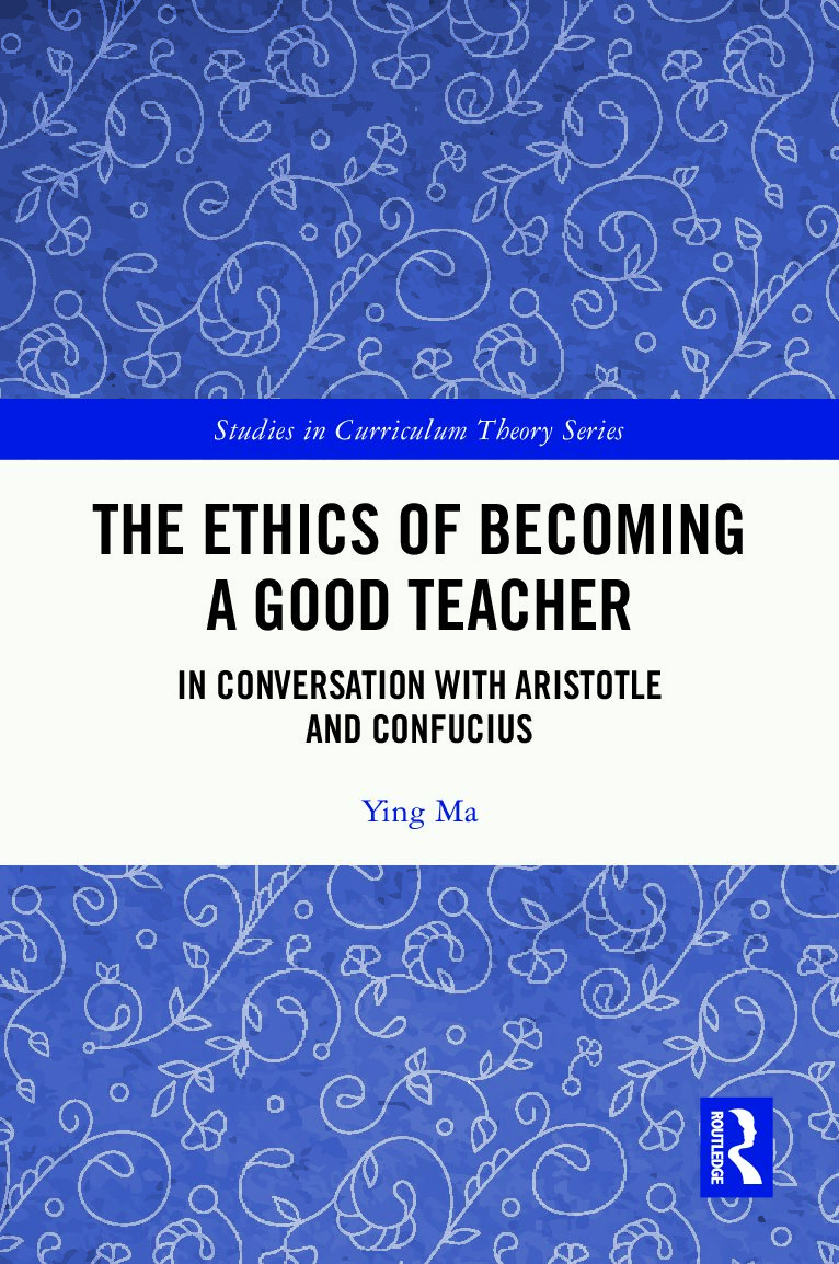 eBook [PDF] The Ethics of Becoming a Good Teacher In Conversation with Aristotle and Confucius By YING. MA