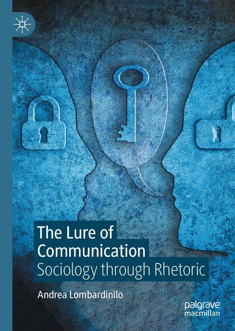 eBook [PDF] The Lure of Communication Sociology through Rhetoric By Andrea Lombardinilo