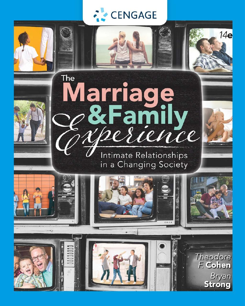eBook [PDF] The Marriage and Family Experience Intimate Relationships in a Changing Society 14th Edition By Theodore F. Cohen, Bryan Strong