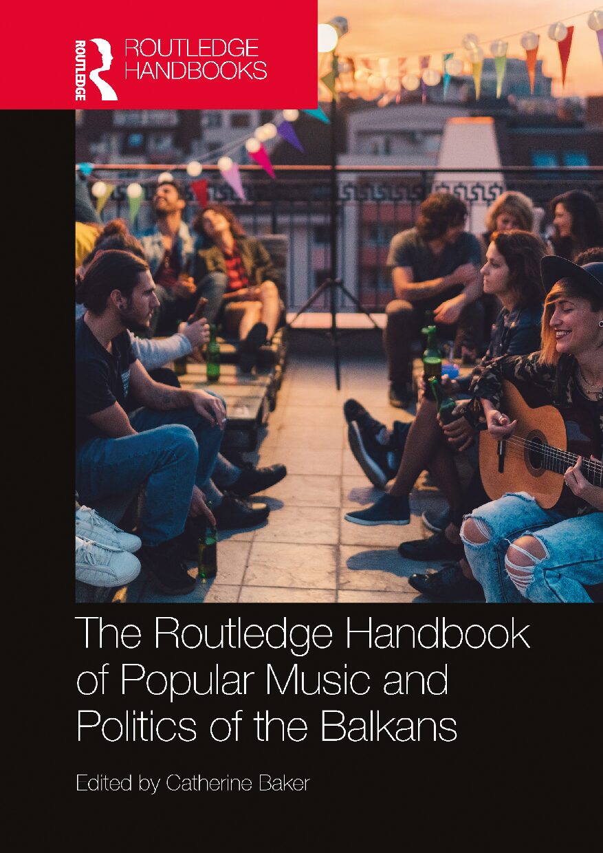 eBook [PDF] The Routledge Handbook of Popular Music and Politics of the Balkans By Catherine Baker