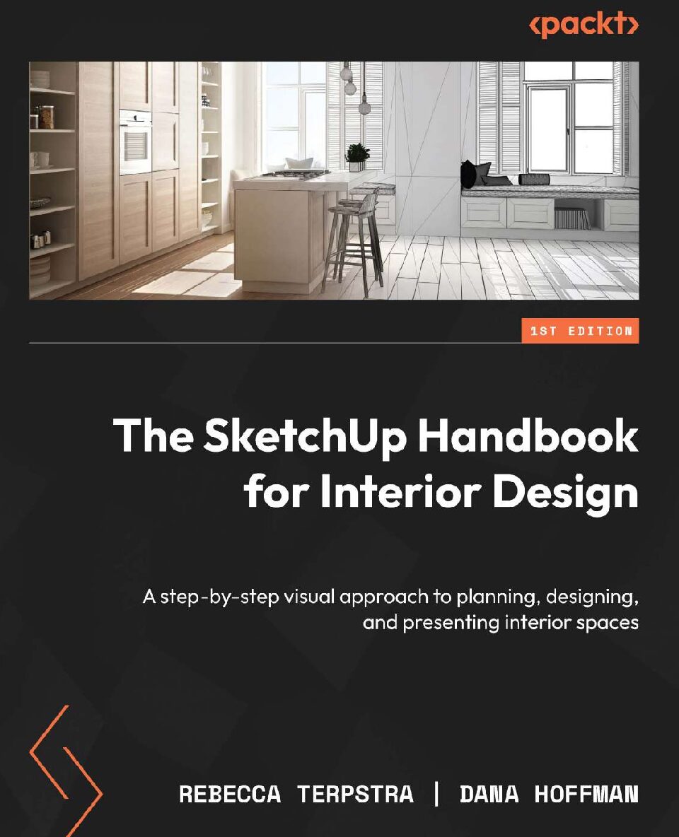 eBook [PDF] The SketchUp Handbook for Interior Design By Terpstra, Rebecca, Hoffman, Dana